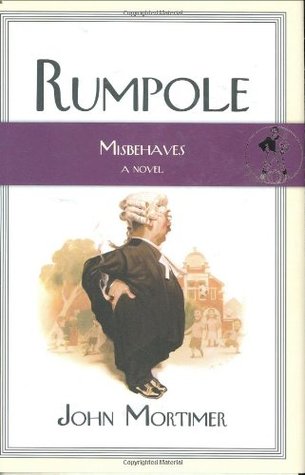 Rumpole Misbehaves (2007) by John Mortimer
