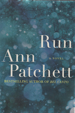 Run (2007) by Ann Patchett