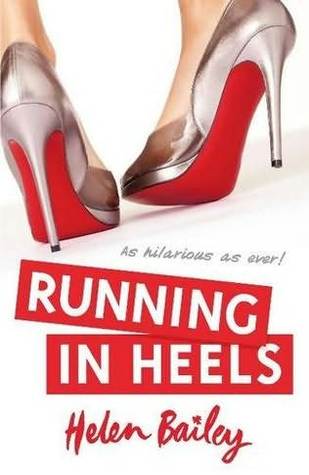 Running in Heels (2011) by Helen Bailey