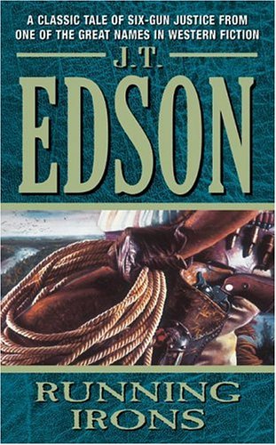 Running Irons (2005) by J.T. Edson