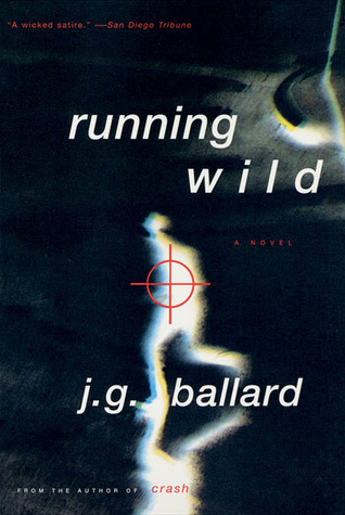 Running Wild (1999) by J.G. Ballard