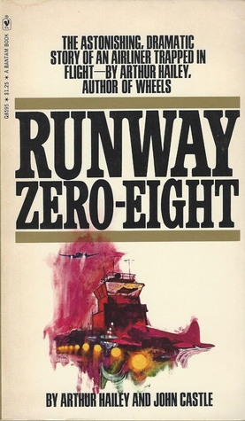 Runway Zero-Eight (1969) by Arthur Hailey