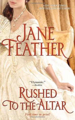 Rushed to the Altar (2010) by Jane Feather