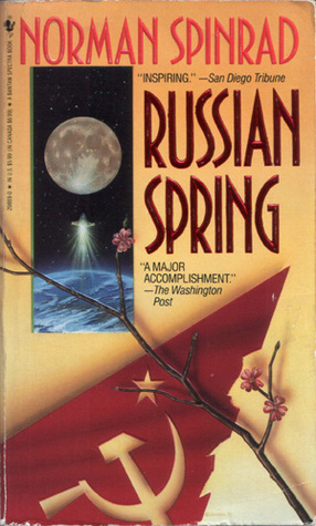 Russian Spring (1992) by Norman Spinrad