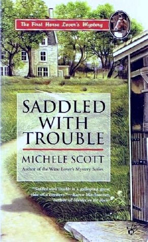 Saddled with Trouble (2006) by Michele Scott