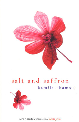 Salt and Saffron (2002) by Kamila Shamsie