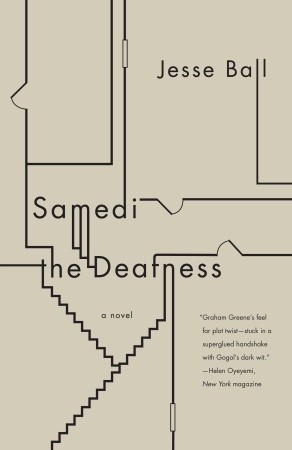 Samedi the Deafness (2007) by Jesse Ball