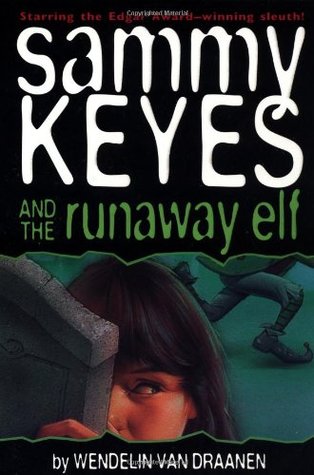 Sammy Keyes and the Runaway Elf (2000) by Wendelin Van Draanen