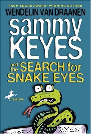 Sammy Keyes and the Search for Snake Eyes (2003) by Wendelin Van Draanen