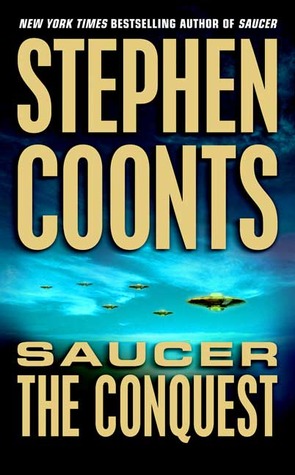 Saucer: The Conquest (2006) by Stephen Coonts