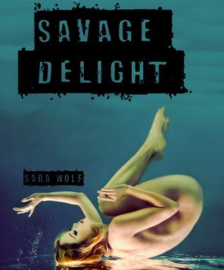 Savage Delight (2000) by Sara Wolf