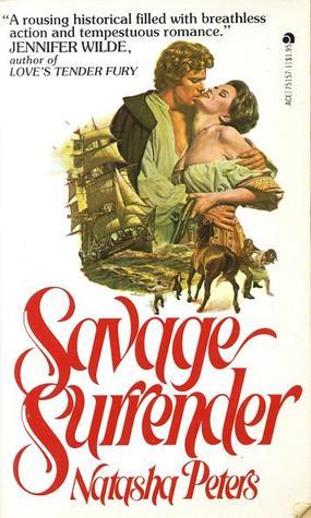 Savage Surrender (1977) by Natasha Peters