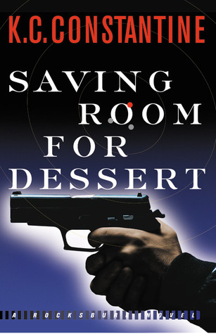 Saving Room for Dessert (2002) by K.C. Constantine