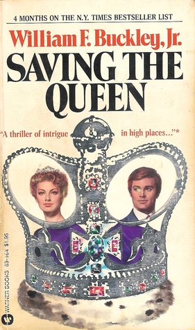 Saving the Queen (1977) by William F. Buckley Jr.