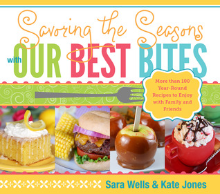 Savoring the Seasons with Our Best Bites (2012)