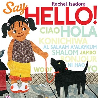 Say Hello! (2010) by Rachel Isadora