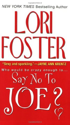 Say No To Joe? (2003) by Lori Foster