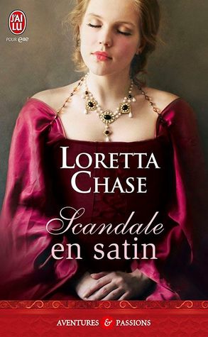 Scandale en satin (2013) by Loretta Chase