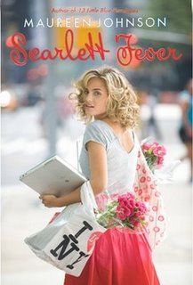 Scarlett Fever (2010) by Maureen Johnson