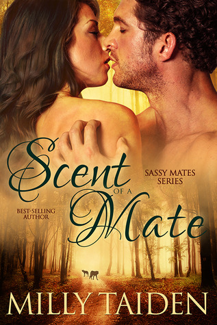 Scent of a Mate (2013) by Milly Taiden