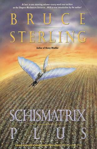 Schismatrix Plus (1996) by Bruce Sterling