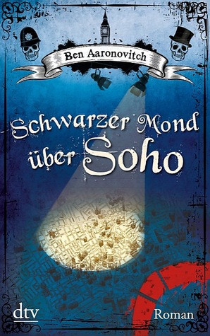 Schwarzer Mond über Soho (2012) by Ben Aaronovitch
