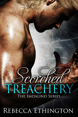 Scorched Treachery (2013) by Rebecca Ethington