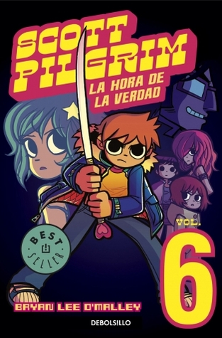 Scott Pilgrim. La hora de la verdad (2010) by Bryan Lee O'Malley