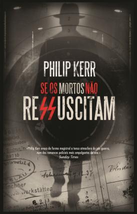 Se os mortos não ressuscitam (2012) by Philip Kerr