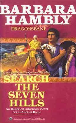 Search the Seven Hills (The Quirinal Hill Affair) (1987) by Barbara Hambly