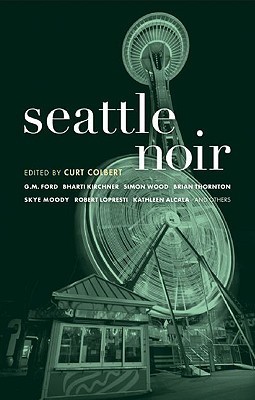 Seattle Noir (2009) by Bharti Kirchner