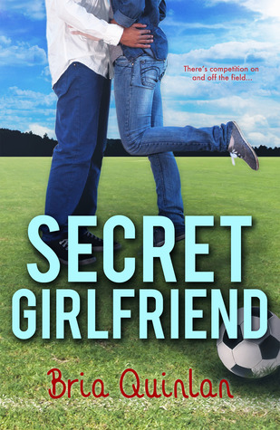 Secret Girlfriend (RVHS Secrets) (2013) by Bria Quinlan