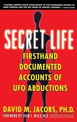 Secret Life: Firsthand, Documented Accounts of Ufo Abductions (1993) by David M. Jacobs