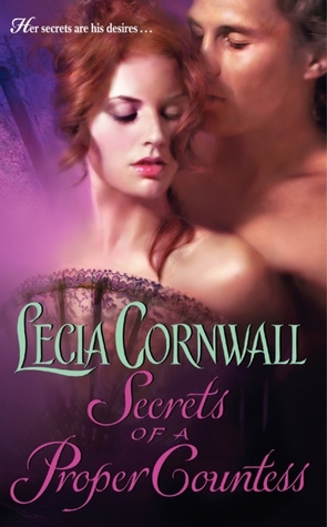 Secrets of a Proper Countess (2011) by Lecia Cornwall