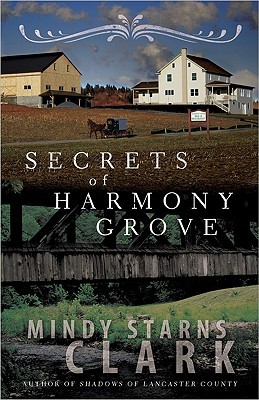 Secrets of Harmony Grove (2010) by Mindy Starns Clark