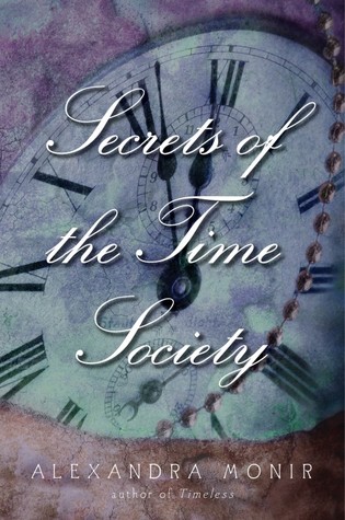 Secrets of the Time Society (2012) by Alexandra Monir