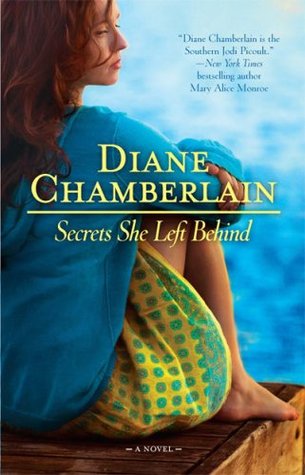 Secrets She Left Behind (2009) by Diane Chamberlain