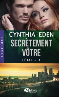 Secrètement Vôtre (2014) by Cynthia Eden