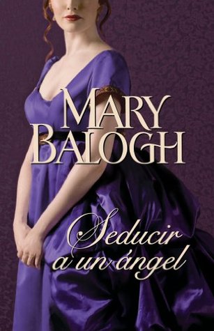 Seducir a un ángel (2011) by Mary Balogh