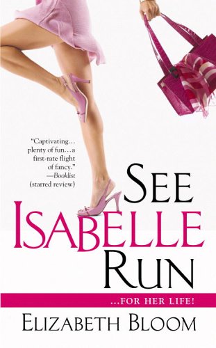 See Isabelle Run (2006) by Elizabeth Bloom