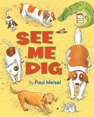 See Me Dig (2013) by Paul Meisel