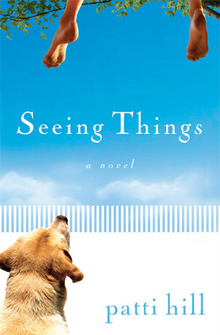 Seeing Things (2009) by Patti Hill