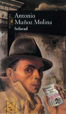 Sefarad: una novela de novelas (2001) by Antonio Muñoz Molina
