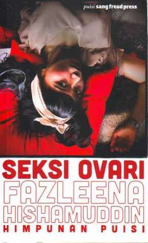 Seksi Ovari (2012) by Fazleena Hishamuddin