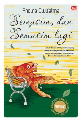 Semusim, dan Semusim Lagi (2013) by Andina Dwifatma