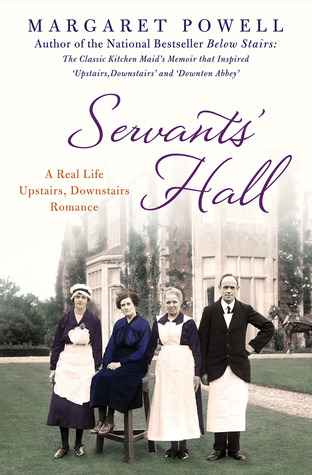 Servants' Hall: A Real Life Upstairs, Downstairs Romance (1979) by Margaret Powell