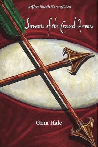 Servants of the Crossed Arrows (2011) by Ginn Hale