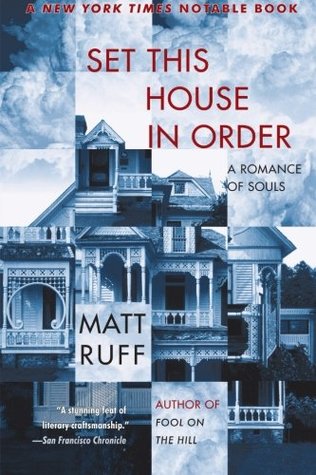 Set This House in Order: A Romance of Souls (2004) by Matt Ruff