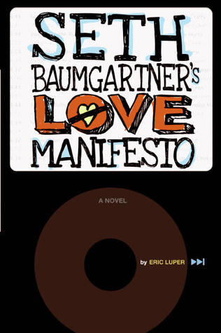 Seth Baumgartner's Love Manifesto (2010) by Eric Luper