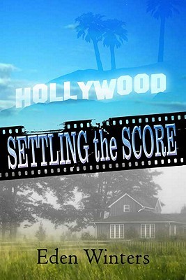 Settling the Score (2011) by Eden Winters